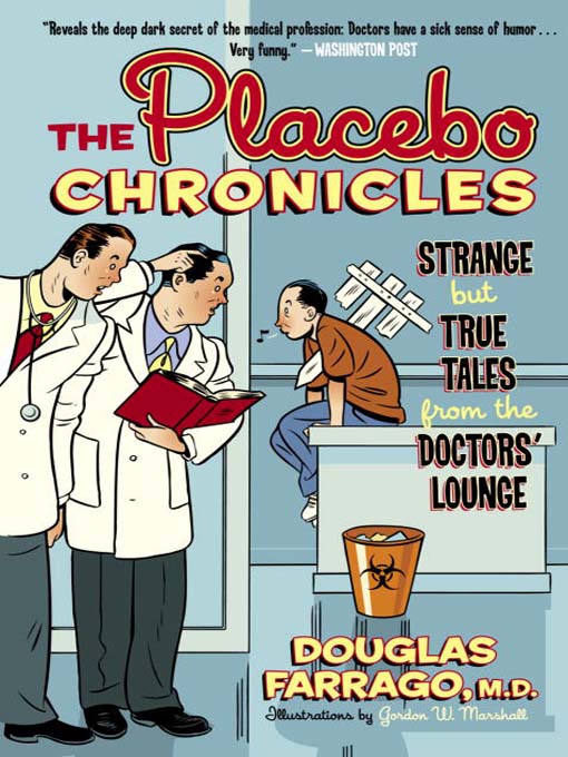 Title details for The Placebo Chronicles by Douglas Farrago, M.D. - Available